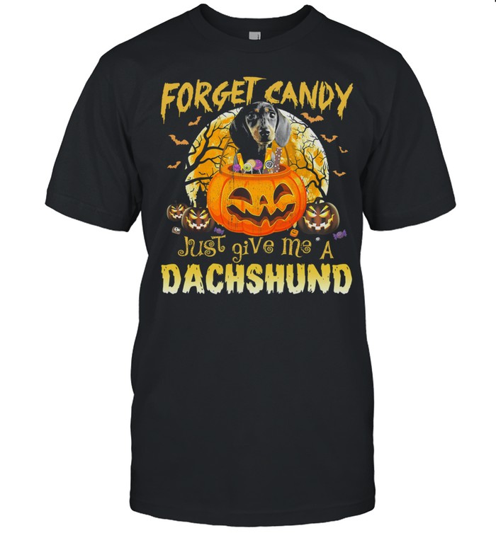 Forget Candy Just Give Me A Dachshund Pumpkin Halloween T-Shirt