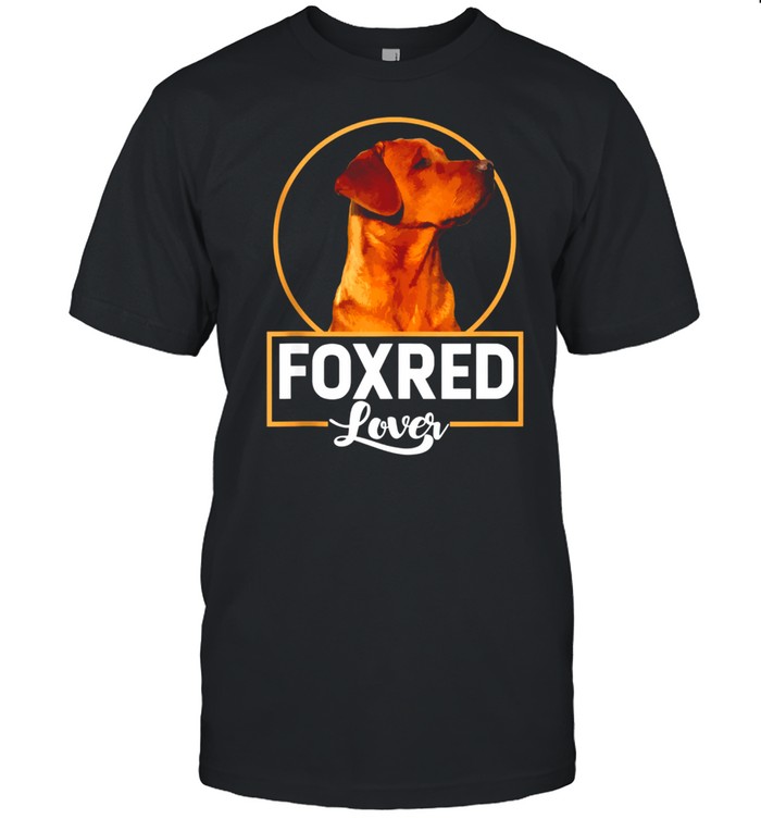 Foxred Labrador Redfox Labrador T-Shirt Foxred Labrador Redfox Labrador T-Shirt