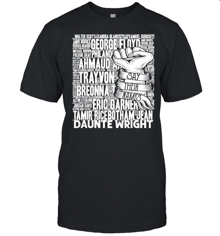 George Floyd Say Their Names T-Shirt