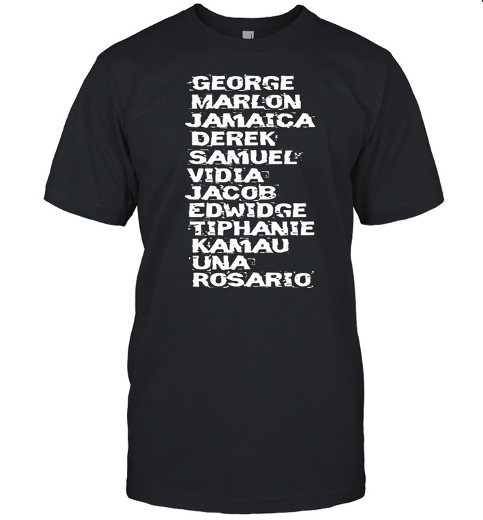 George Marlon Jamaica Derek Samuel Vidia Jacob Edwidge Tiphanie T-Shirt