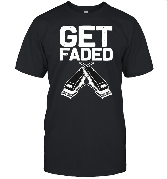 Get Faded Barber T-Shirt