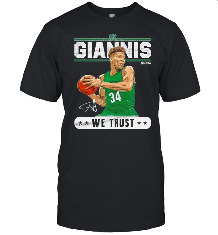Giannis Antetokounmpo In Giannis We Trust T-Shirt Giannis Antetokounmpo In Giannis We Trust T-Shirt