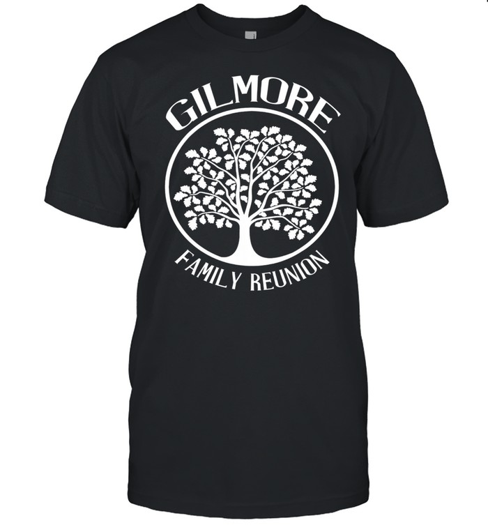 Gilmore Family Reunion For All Tree With Strong Roots T-Shirt