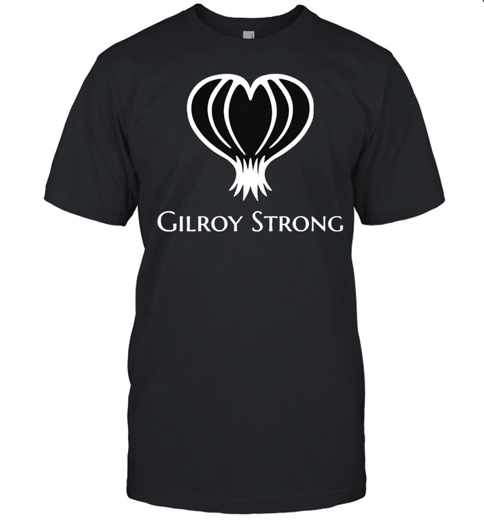 Gilroy Strong T-Shirt