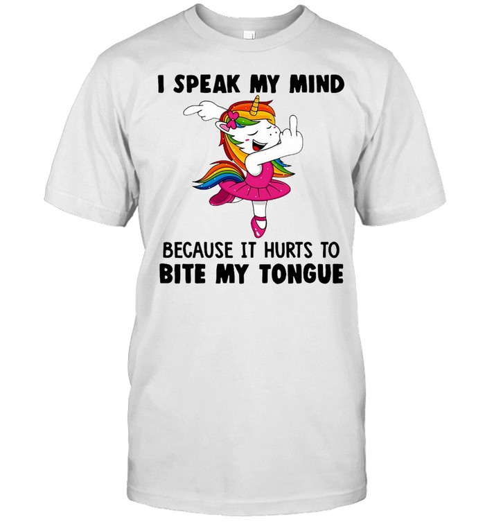 Girl Unicorns I Speak My Mind Because It Hurts To Bite My Tongue T-Shirt