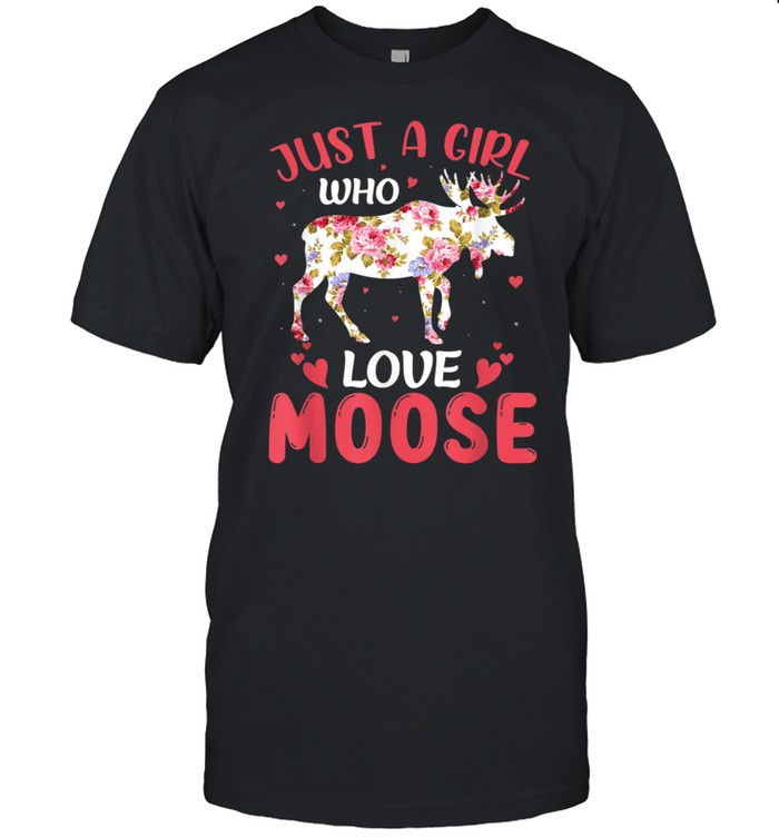 Girl Who Love Moose T-Shirt