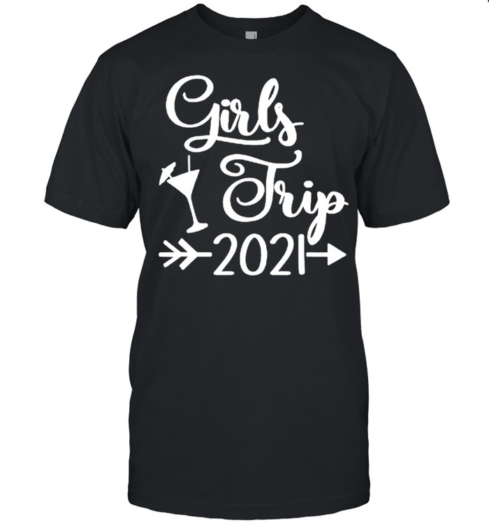 Girls Trip 2021 T-Shirt