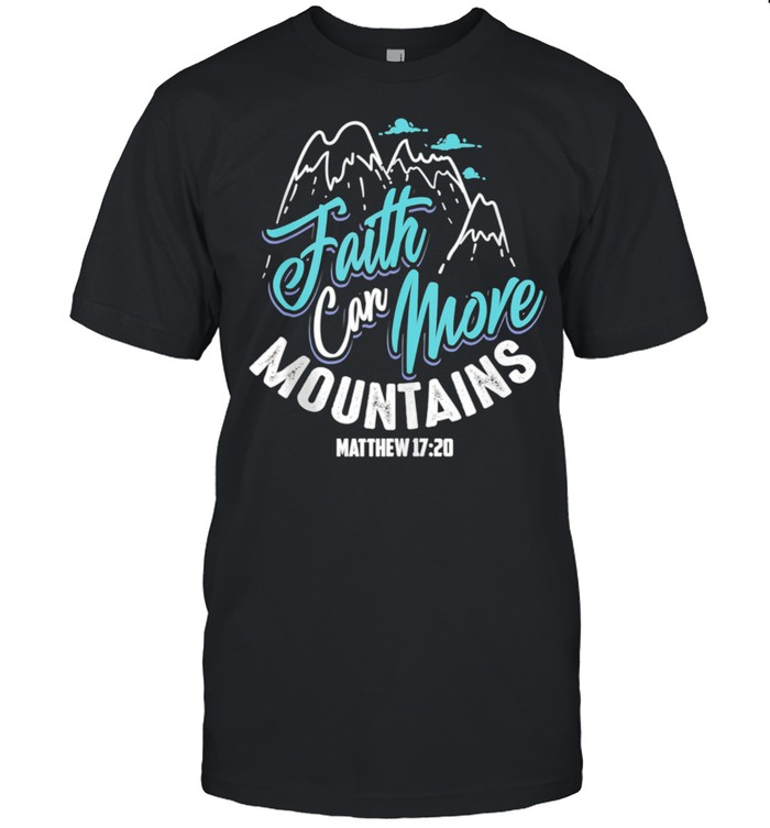 Glam Faith Can Move Mountains Matthew 1720 T-Shirt