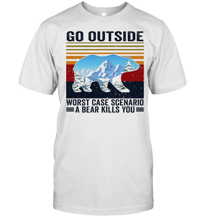 Go Outside Worst Case Scenario A Bear Kills You Vintage 2021 T-Shirt
