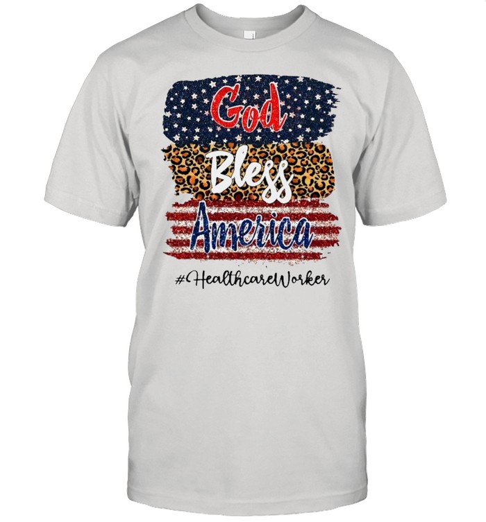 God Bless America Healthcare Worker T-Shirt