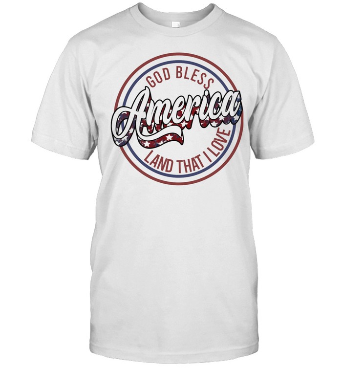 God Bless America Land That I Love T-Shirt