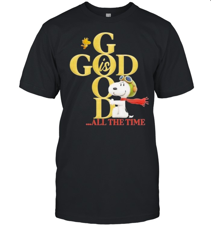 God Is Good All The Time Snoopy T-Shirt God Is Good All The Time Snoopy T-Shirt