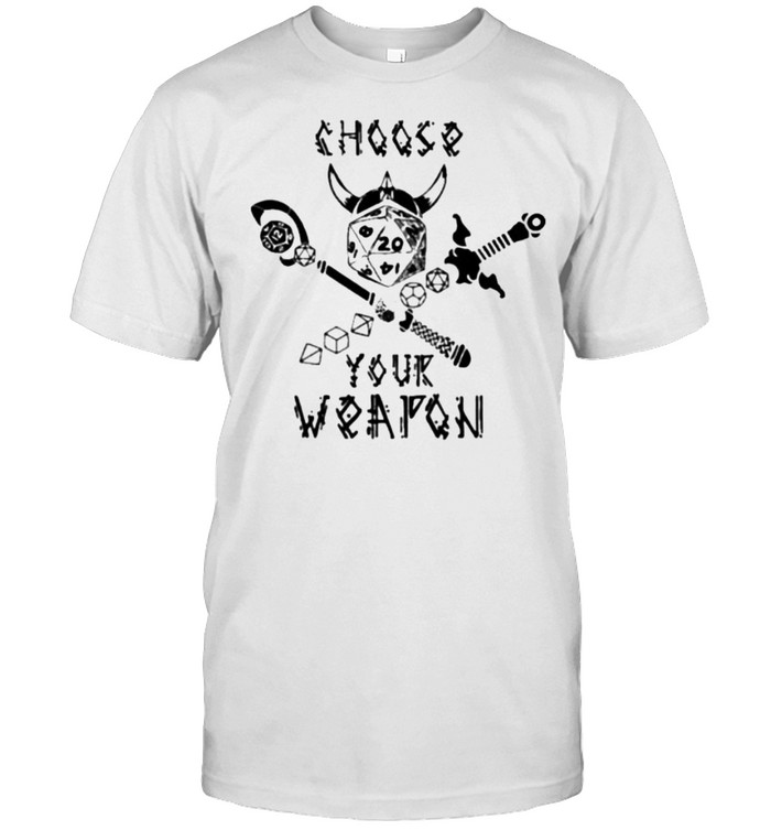 Nice Cgoose Your Weapon Sword Viking Dice T-Shirt