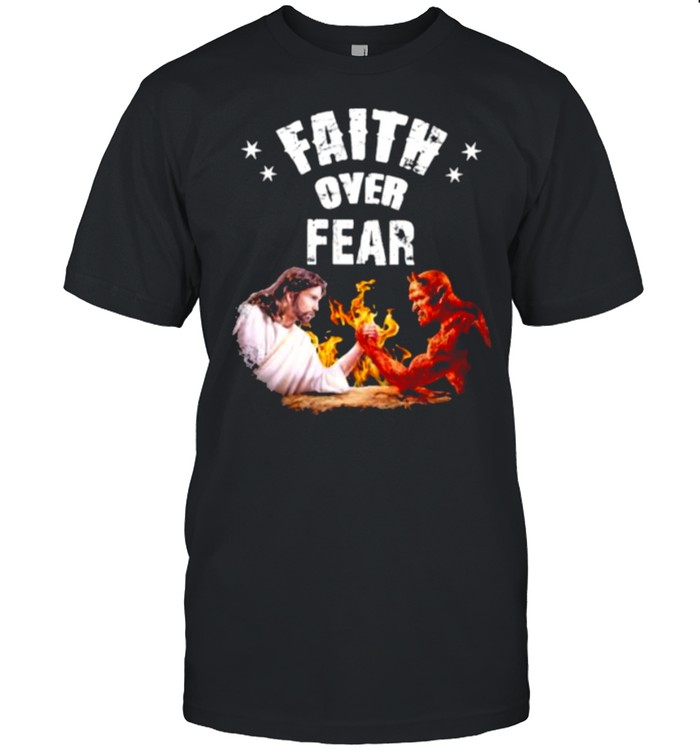 Nice Faith Over Fear God Vs Demon T-Shirt