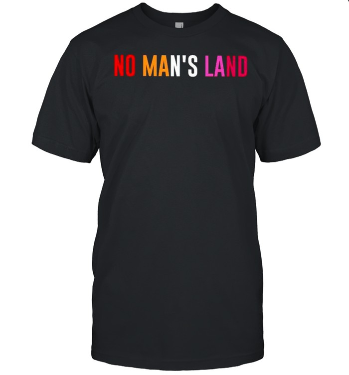 No Mans Land T-Shirt No Mans Land T-Shirt