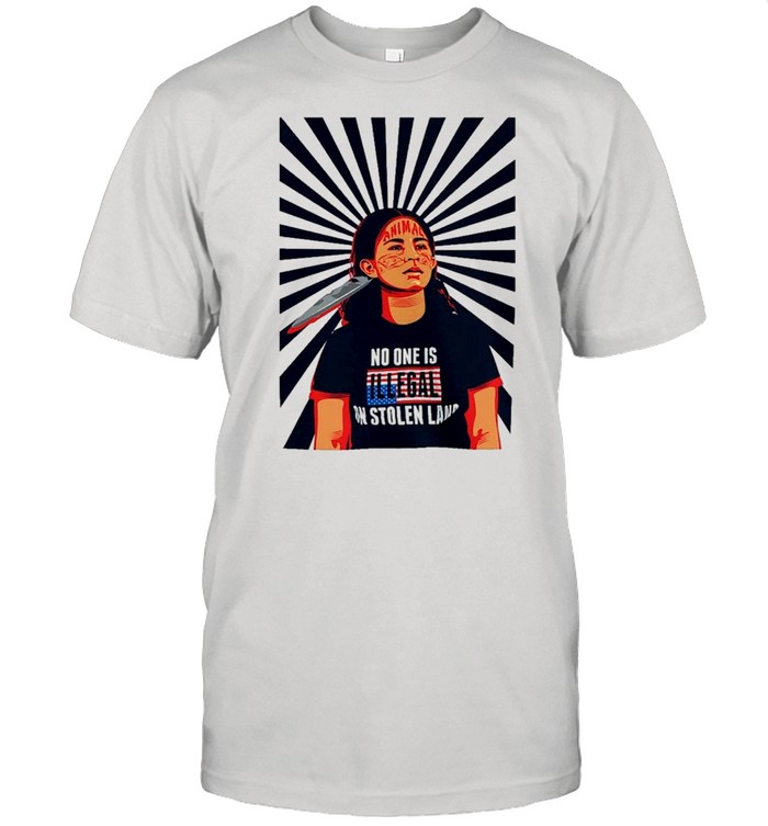 No One Is Illegal On Stolen Land – No Human Is Illegal T-Shirt