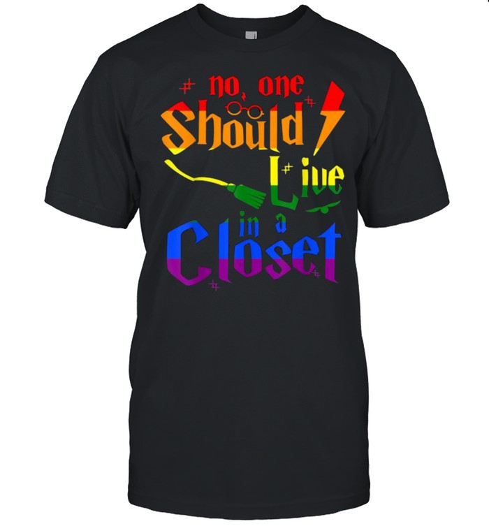 No One Should Live In Closet Lgbt Flag Pride Lesbian Gay T-Shirt No One Should Live In Closet Lgbt Flag Pride Lesbian Gay T-Shirt