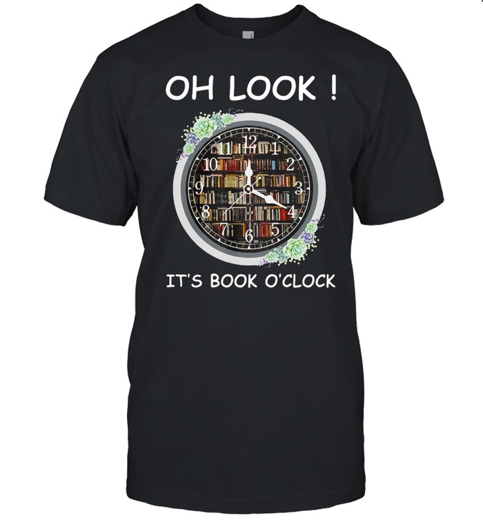 Oh Look Its Book Oclock T-Shirt