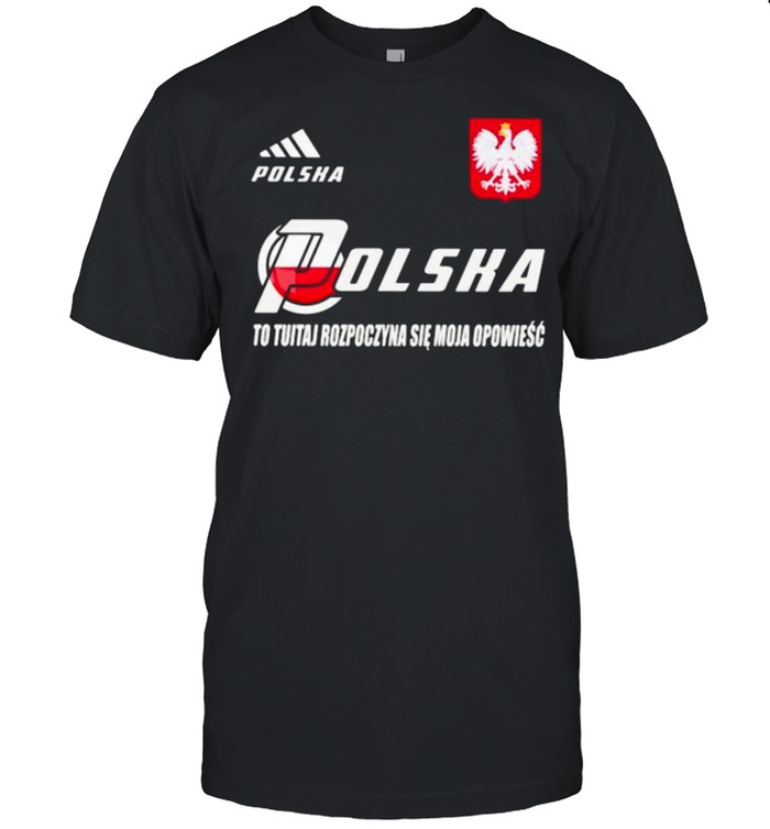 Oland Dsa 8 To Tutaj Rozpoczyna Sie Moja Opowiesc Polska T-Shirt