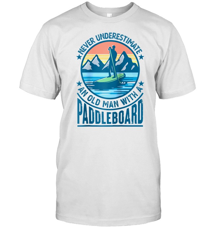 Old Man With Paddleboard Paddleboarding Dad T-Shirt