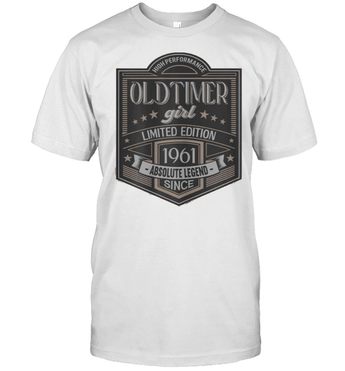 Old Timer Girl Limited Edition 1961 Absolute Legend T-Shirt