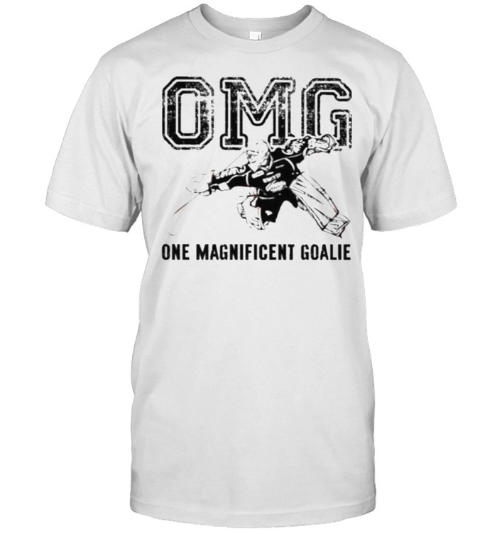 Omg One Magnificent Goalie Hockey T-Shirt
