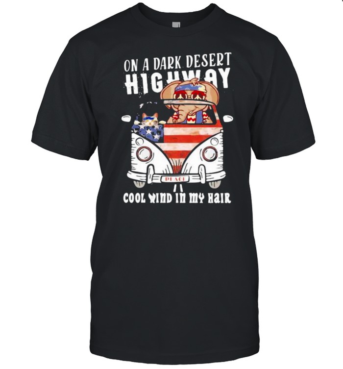 On A Dark Desert Highway Cool Mind In My Hair Elephant Hippie T-Shirt On A Dark Desert Highway Cool Mind In My Hair Elephant Hippie T-Shirt