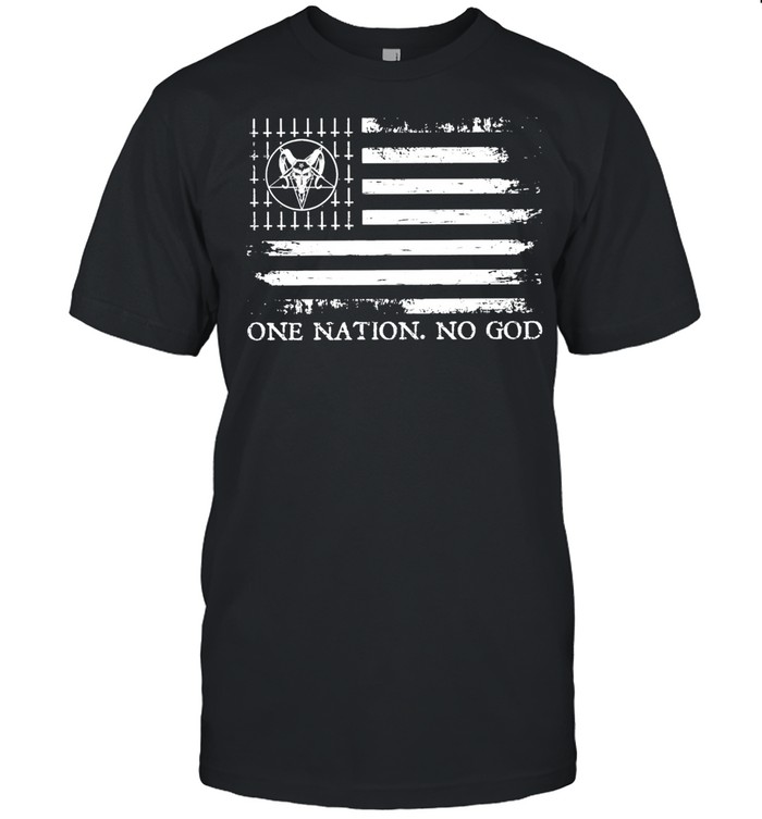 One Nation No God American Flag T-Shirt One Nation No God American Flag T-Shirt