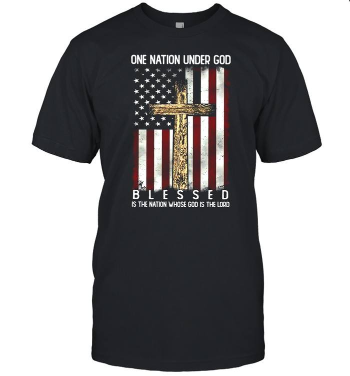 One Nation Under God Blessed The Nation Whose Is The Lord T-Shirt