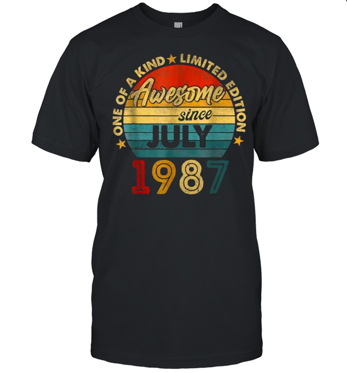 One Of A Kind Limited Edition Awesome Since July 1987 Vintage T-Shirt One Of A Kind Limited Edition Awesome Since July 1987 Vintage T-Shirt