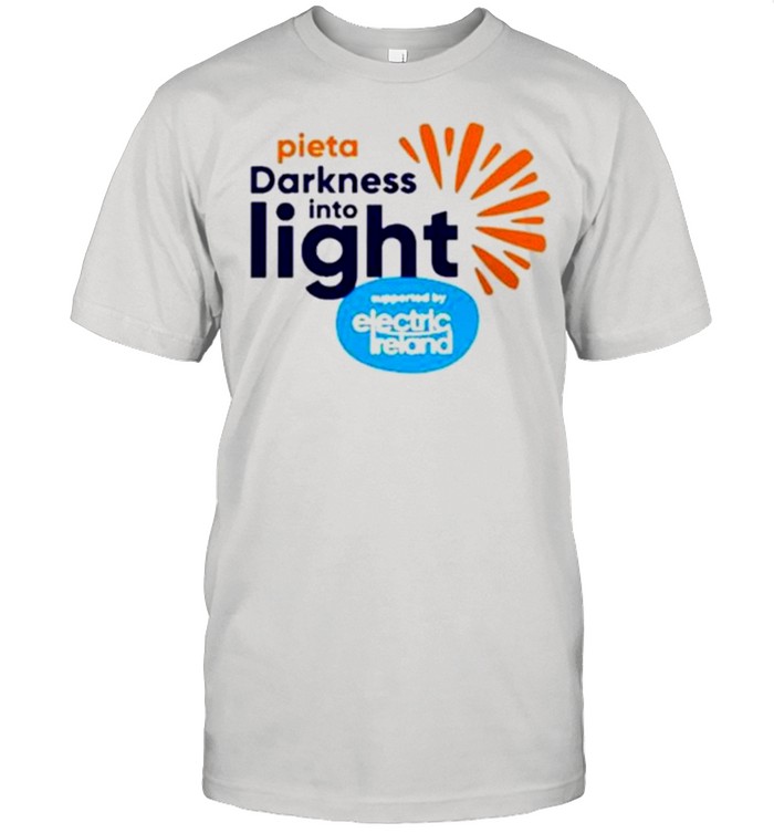 One Sunrise Together Pieta Darkness Into Light 2021 T-Shirt One Sunrise Together Pieta Darkness Into Light 2021 T-Shirt