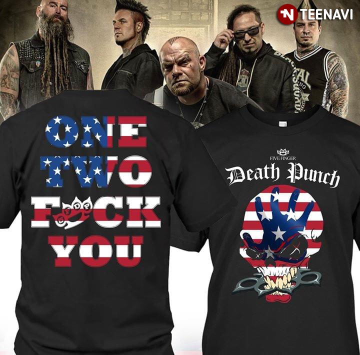 One Two Fuck You Five Finger Death Punch T-Shirt One Two Fuck You Five Finger Death Punch T-Shirt