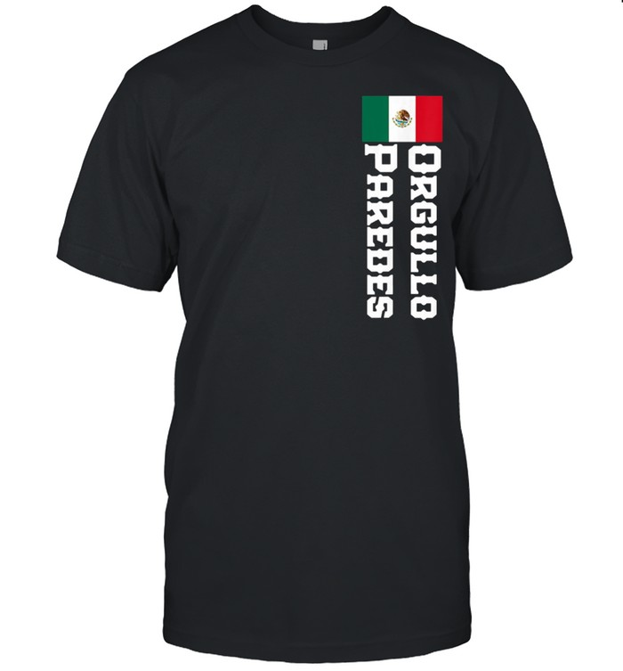 Orgullo Paredes Last Name Mexican T-Shirt