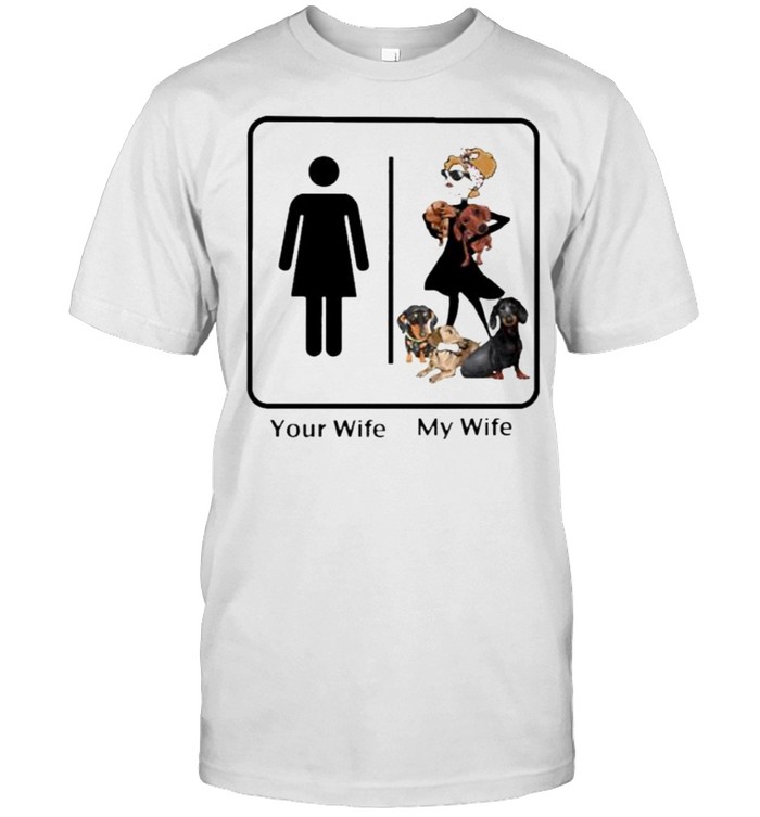 Original Your Wife Normal My Wife Dachshund T-Shirt