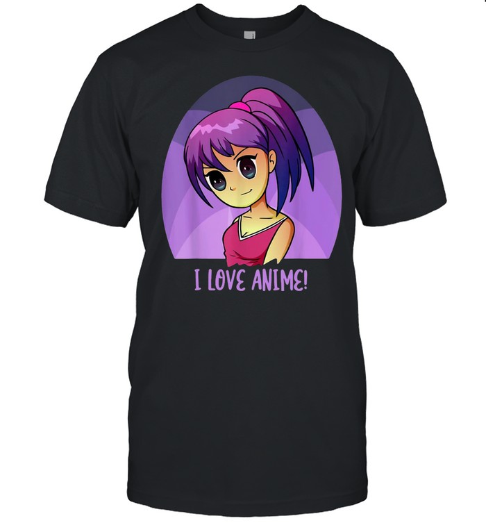 Otaku Manga Anime I Love Anime Design Anime T-Shirt Otaku Manga Anime I Love Anime Design Anime T-Shirt