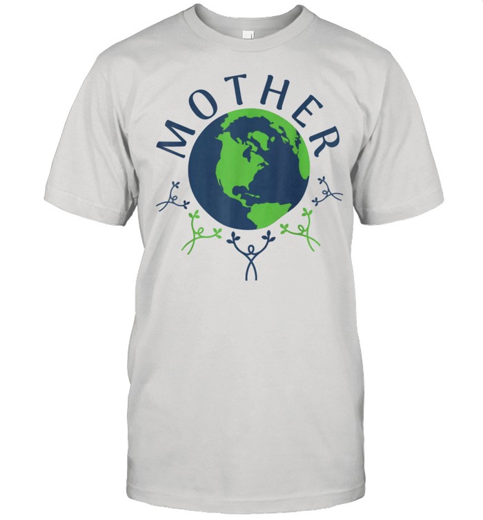 Our Mother Earth T-Shirt Our Mother Earth T-Shirt