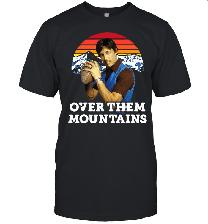 Over Them Mountains Vintage T-Shirt