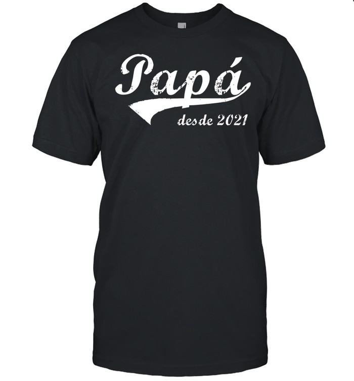 Papa Desde 2021 T-Shirt