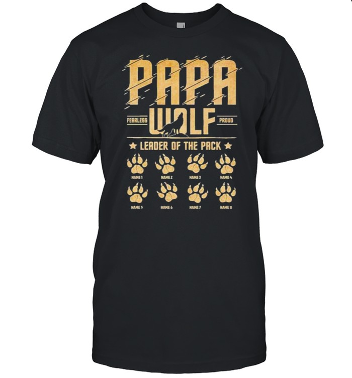 Papa Fearless Wolf Proud Leader Of The Pack T-Shirt