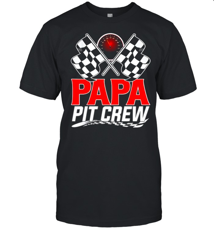 Papa Pit Crewrace Car Racing T-Shirt