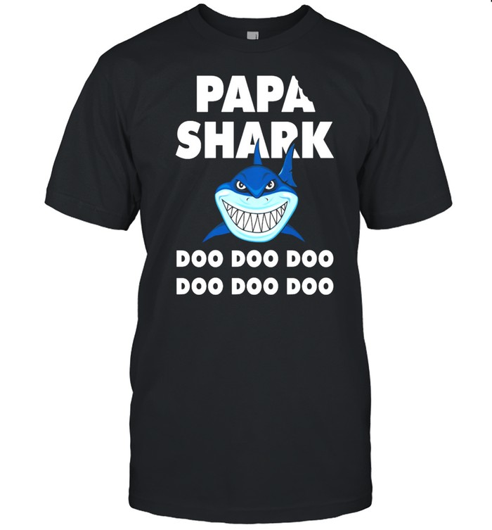 Papa Shark Doo Doo Doo Doo Doo Doo T-Shirt Papa Shark Doo Doo Doo Doo Doo Doo T-Shirt