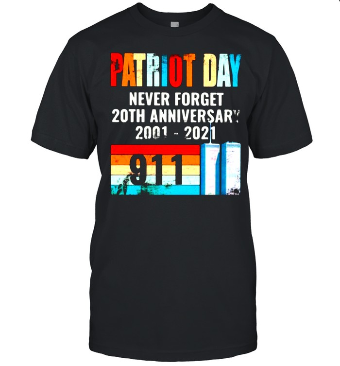 Patriot Day Never Forget 20Th Anniversary 2001 2021 American Flag T-Shirt