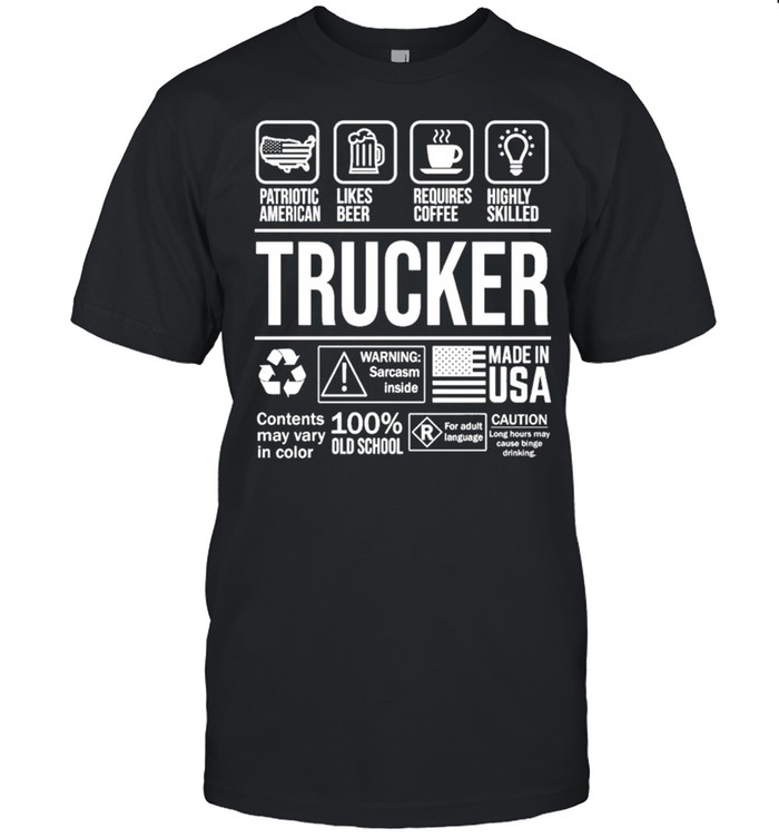 Patriotic American Likes Beer Requires Coffee Highly Skilled Trucker T-Shirt