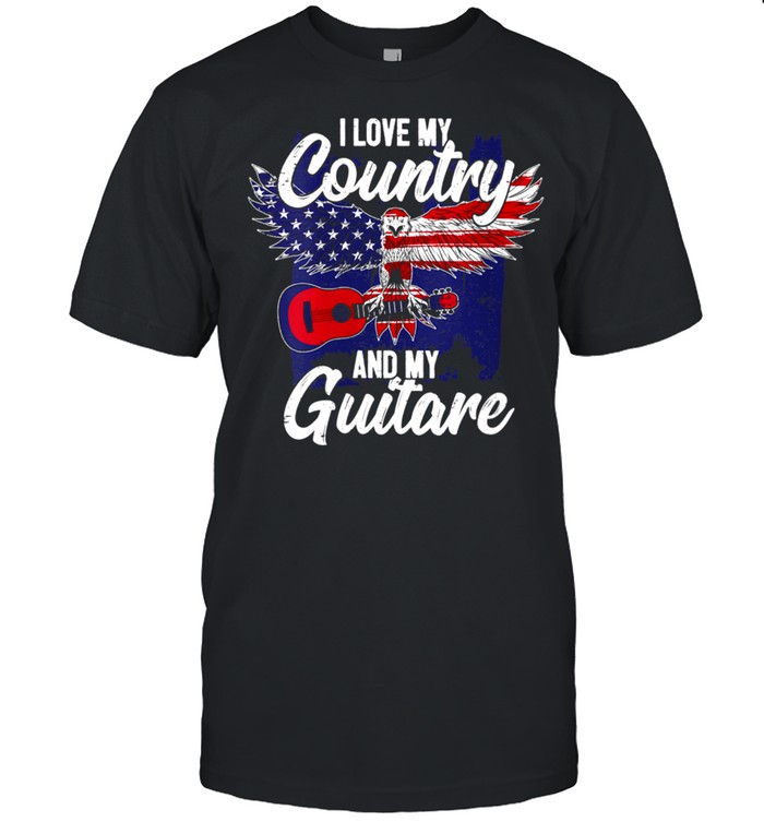 Patriotic Guitar Player America Guitarist I Love My Country T-Shirt Patriotic Guitar Player America Guitarist I Love My Country T-Shirt