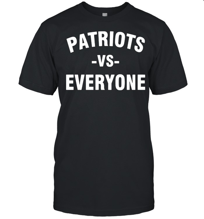 Patriots Vs Everyone T-Shirt