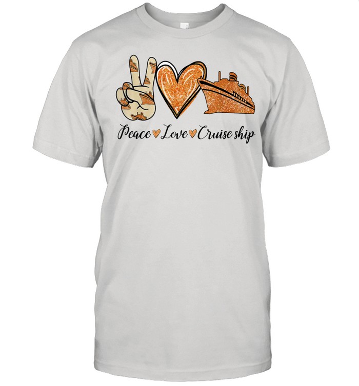 Peace Love Cruise Ship T-Shirt