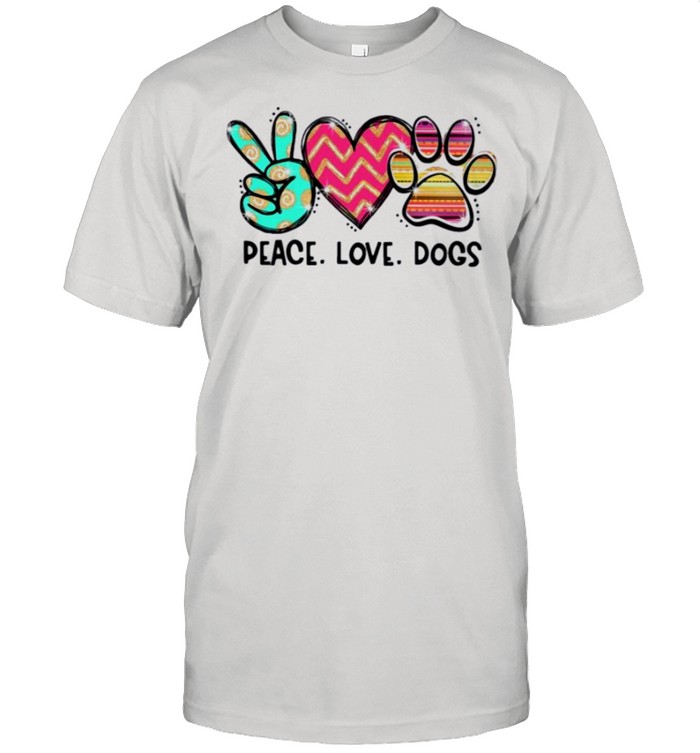 Peace Love Dogs T-Shirt