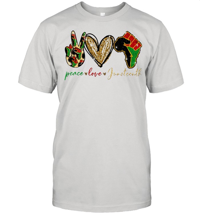 Peace Love Juneteenth Day African American T-Shirt