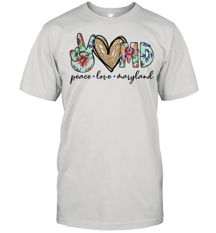Peace Love Maryland T-Shirt