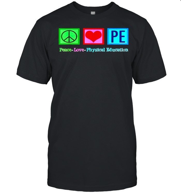 Peace Love Physical Education T-Shirt